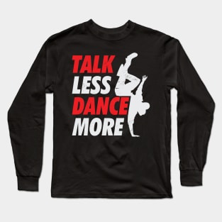 Breakdancing Breakdancer Breaker Gift Long Sleeve T-Shirt